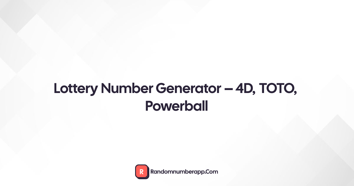 Lottery Number Generator – 4D, TOTO, Powerball & More · Random Number App